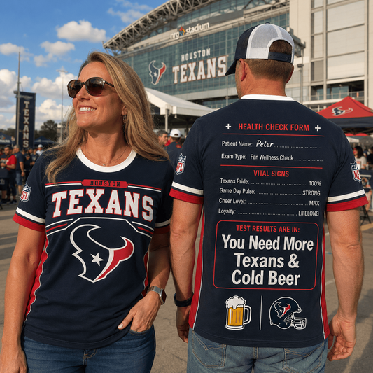 Premium NFL x HOU Funny Personalized Health Check Form 3D Shirt Football Enthusiasts 040726